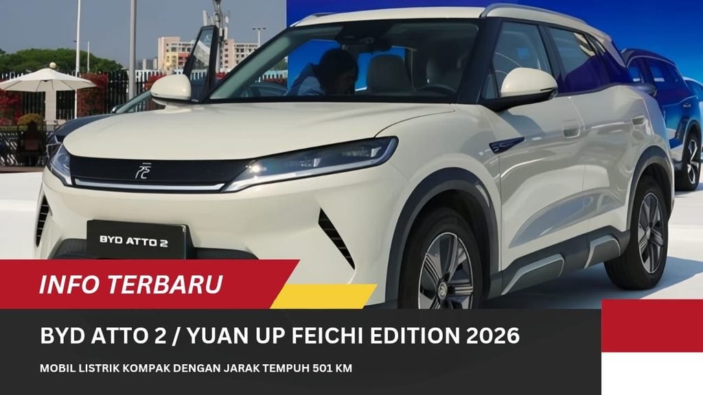 BYD Atto 2 Yuan Up Feichi Edition 2026 mobil listrik jarak tempuh 501 km